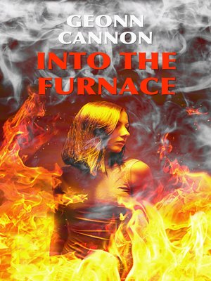 cover image of Into the Furnace